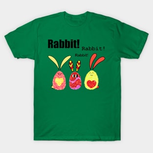 Lucky Rabbit Rabbit Rabbit! T-Shirt